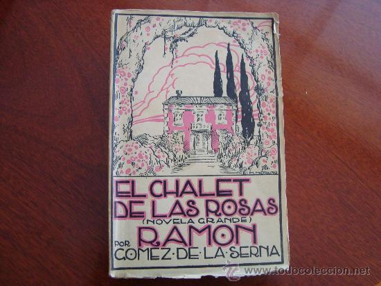 Libros antiguos: (357) EL CHALET DE LAS ROSAS (NOVELA GRANDE) - Foto 1