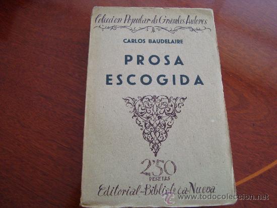 Libros antiguos: (362) PROSA ESCOGIDA - CARLOS BAUDELAIRE - Foto 1