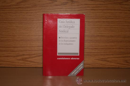 Libros antiguos: GU&Iacute;A JUR&Iacute;DICA DEL DELEGADO SINDICAL