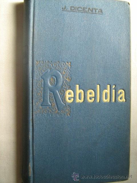 Libros antiguos: REBELD&Iacute;A. DICENTA, Joaqu&iacute;n. 1910 - Foto 1