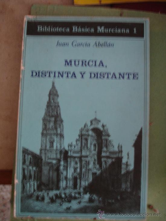 Libros antiguos: MURCIA DISTINTA Y DISTANTE JUAN GARCIA ABELLAN - Foto 1