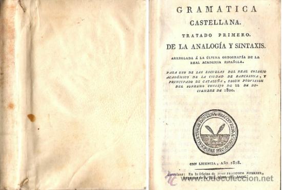 Libros antiguos: GRAM&Aacute;TICA CASTELLANA &ndash; A&ntilde;o 1818 - Foto 1