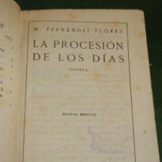 Libros antiguos: LA PROCESION DE LOS DIAS, DE WENCESLAO FERNANDEZ FLOREZ 1921 5A.EDICION