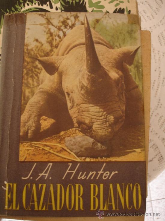 Libros antiguos: El cazador blanco. Hunter - Foto 1