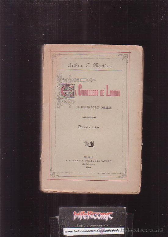 Libri antichi: CABALLERO DE LORNAC ( EL TESORO DE LOS GOMELES ) -editado : 1890