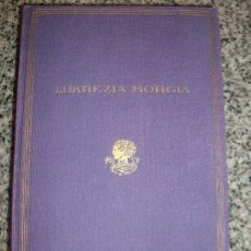 Libros antiguos: LUKREZIA BORGIA, POR VON ALFRED SCHIROKAUER - VERLAG VON RICH- BERLÍN - ALEMANIA - 1926 - RARO!. Lote 32099685