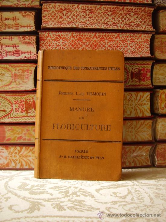 Libros antiguos: MANUEL DE FLORICULTURE . Autor : Vilmorin, Philippe L. de - Foto 1