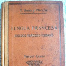 Libros antiguos: LENGUA FRANCESA METODO PRACTICO-TEORICO, TERCER CURSO. T. SECO Y MARCOS, 1930.. Lote 32275463