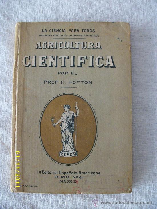 Old books: AGRICULTURA CIENTIFICA POR EL PROF H. HOPTON. A&Ntilde;O 1906.