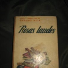 Libros antiguos: PROSAS-LAUDES VARGAS VILA EDITORIAL RAMON SOPENA BARCELONA 1931