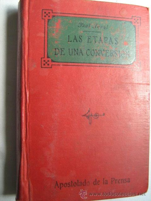 Libros antiguos: LAS ETAPAS DE UNA CONVERSI&Oacute;N. F&Eacute;VAL, Paul. 1911 - Foto 1