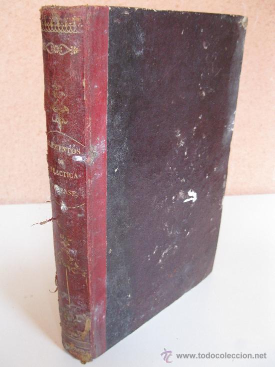 Libros antiguos: &rdquo;ELEMENTOS DE PR&Aacute;CTICA FORENSE&rdquo; - LUCAS G&Oacute;MEZ Y NEGRO - A&Ntilde;O 1825. - Foto 1