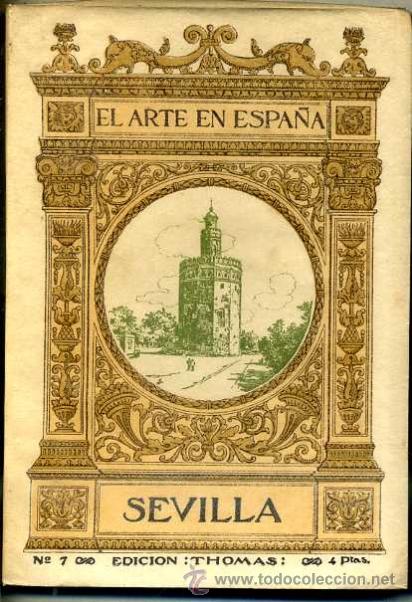 Libros antiguos: EL ARTE EN ESPA&Ntilde;A : SEVILLA (THOMAS, c. 1930) - Foto 1