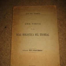Libros antiguos: UNA VISITA A LA REAL BIBLIOTECA DEL ESCORIAL(GUIA DEL TURISTA) MADRID 1913