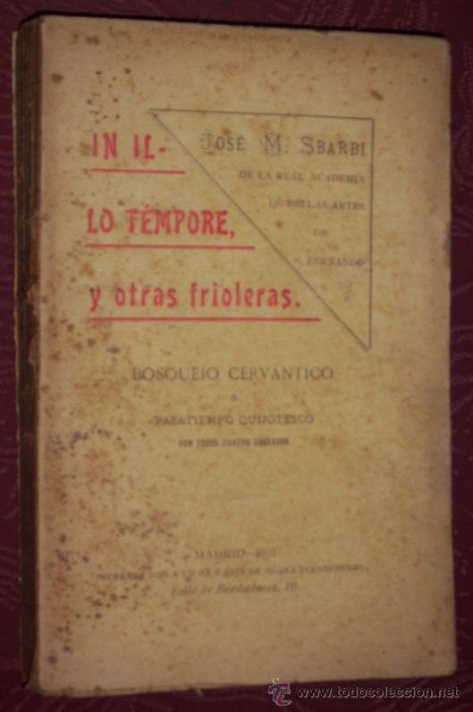 Libros antiguos: In illo t&eacute;mpore y otras frioleras por Jos&eacute; M. Sbardi de Imprenta de G&oacute;mez Fuentenebro en Madrid 1903