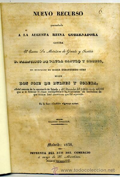 Livros antigos: NUEVO RECURSO PRESENTADO A LA AUGUSTA REINA GOBERNADORA CONTRA EL EXCMO. SR MINISTRO DE GRACIA Y JUS