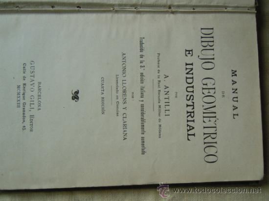 Libros antiguos: DIBUJO GEOMETRICO E INDUSTRIAL DE A. ANTILLI. 1923 - Foto 2