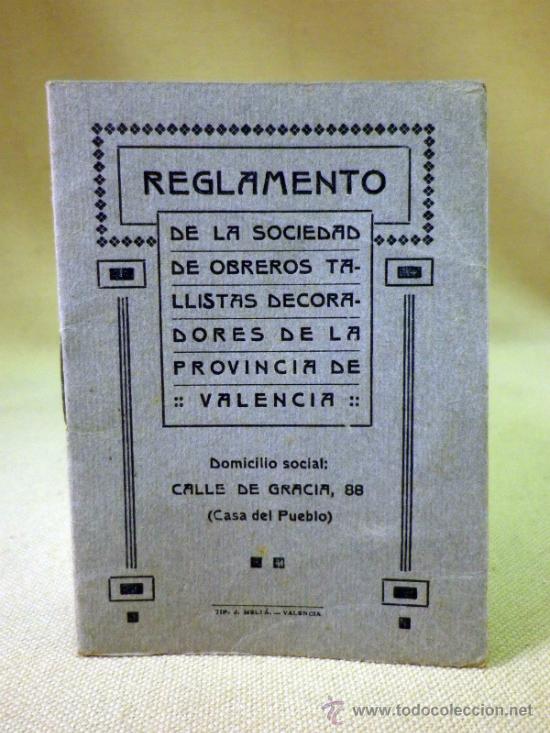 Libri antichi: LIBRO, REGLAMENTO DELA SOCIEDAD  DE OBREROS TALLISTAS DECORADORES DE LA PROVINCIA DE VALENCIA