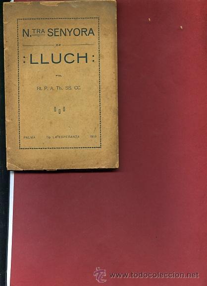 Libros antiguos: NOSTRA SENYORA DE LLUCH, ,1918, Palma - Foto 1