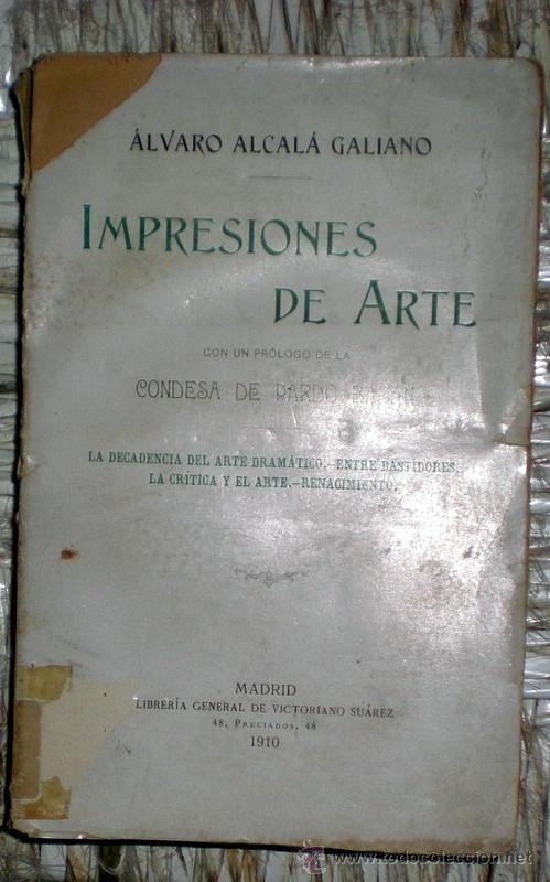 Libros antiguos: IMPRESIONES DE ARTE;&Aacute;LVARO ALCAL&Aacute; GALIANO;VICTORIANO SU&Aacute;REZ 1910