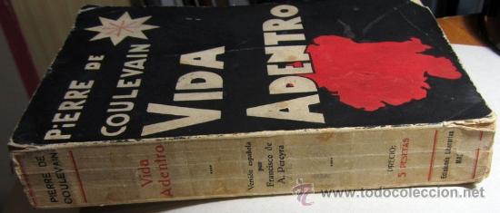Libros antiguos: VIDA ADENTRO - PIERRE DE COULEVAIN 1930 - Foto 2