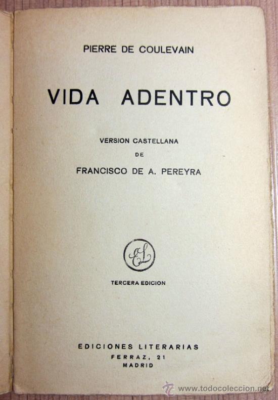 Libros antiguos: VIDA ADENTRO - PIERRE DE COULEVAIN 1930 - Foto 3