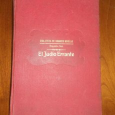 Libros antiguos: EL JUDÍO ERRANTE. EUGENIO SUE BIBLIOTECA DE GRANDES NOVELAS 1934
