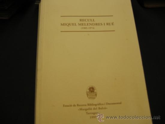 Antiquarische B&uuml;cher: RECULL MIQUEL MELENDRES I RUE ( 1905-1974)