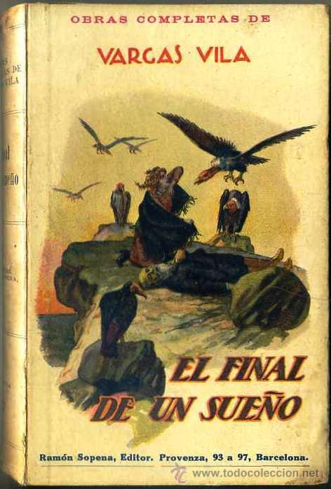Libros antiguos: VARGAS VILA : EL FINAL DE UN SUE&Ntilde;O (SOPENA, 1936) - Foto 1