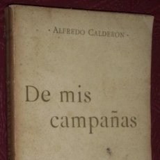 Libros antiguos: DE MIS CAMPAÑAS POR ALFREDO CALDERÓN DE IMPRENTA HENRICH Y CIA. EN BARCELONA 1899 PRIMERA EDICIÓN. Lote 33971977