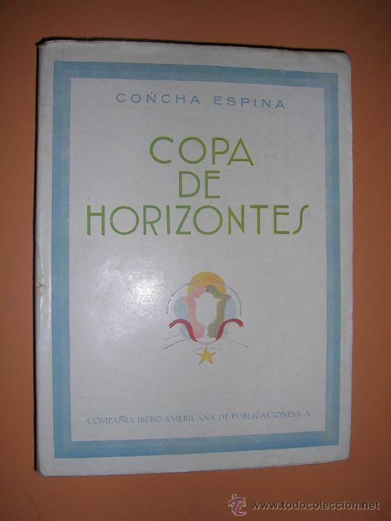 Libros antiguos: COPA DE HORIZONTES. CONCHA ESPINA. A&Ntilde;O 1930. L10053 - Foto 1