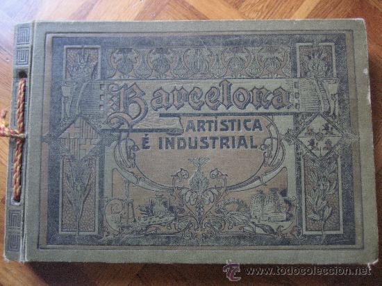Libros antiguos: Barcelona Art&iacute;stica &eacute; Industrial. 1916. - Foto 1
