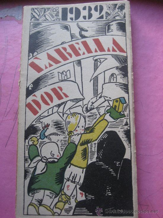 Libros antiguos: LAbella dOr. 1932. Librocalendario. Obsequi de Ramon Olivella - Foto 1