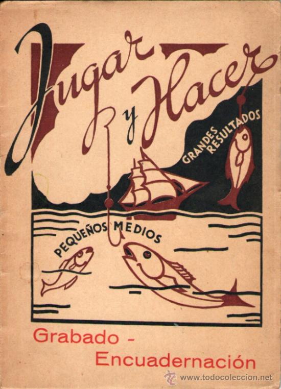 Libros antiguos: Jugar y Hacer - Grabado - Encuadernaci&oacute;n. - Foto 1