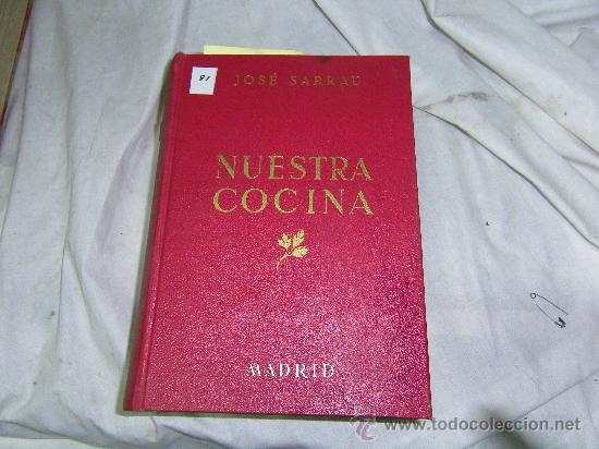 Libros antiguos: NUESTRA COCINA- AUTOR JOSE SARRAU - Foto 1