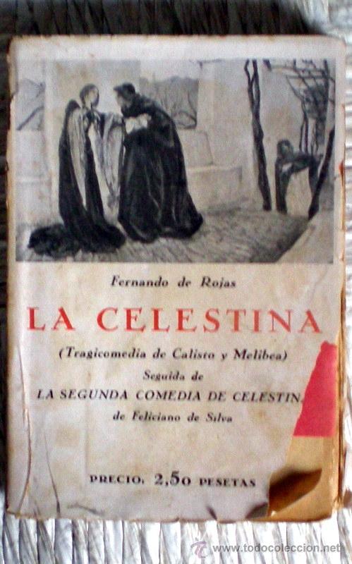 Libros antiguos: LA CELESTINA/LA SEGUNDA COMEDIA DE CELESTINA;F.DE ROJAS/F.DE SILVA;BERGUA 1933