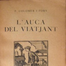 Libros antiguos: P(ERE) COLOMER I FORS. L’AUCA DEL VIATJANT. 1928