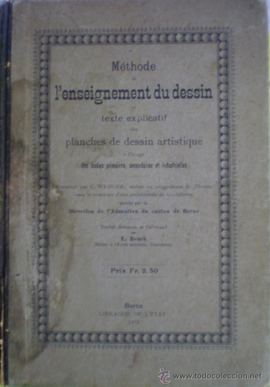 Old books: M&Eacute;THODE L&acute;ENSEIGNEMENT DU DESSIN-(METODO DE ENSE&Ntilde;ANZA DE DIBUJO) C.WENGER 1896