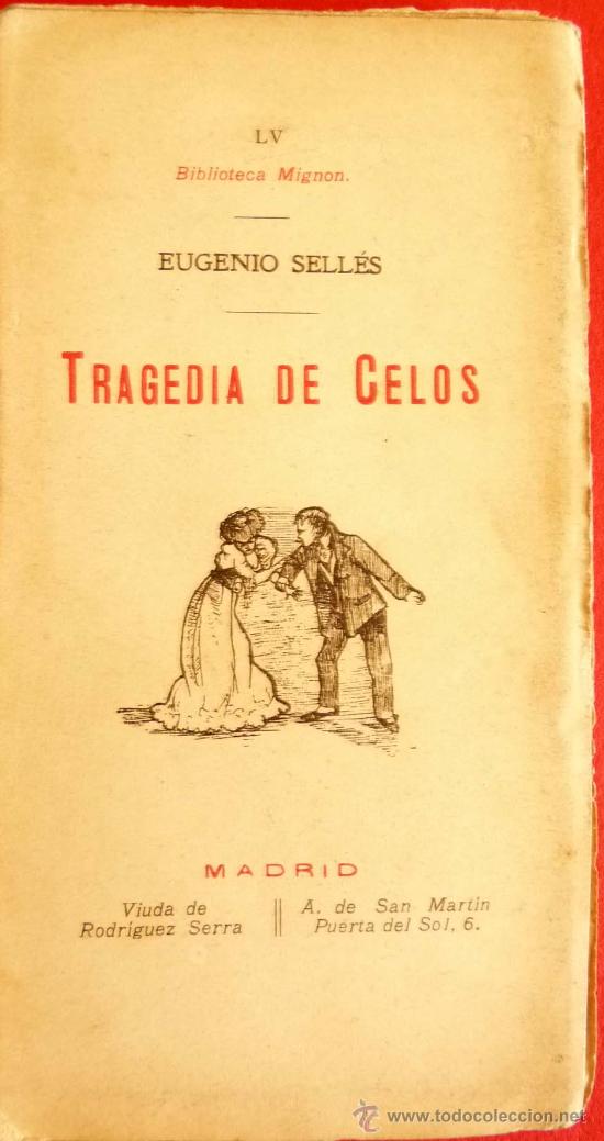 Libros antiguos: Tragedia de Celos. Eugenio Sell&eacute;s - Foto 1