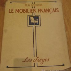 Libros antiguos: LE MOBILIER FRANÇAIS H.M. MAGNE HENRI LAURENS AÑO 1920