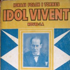 Libros antiguos: IGNASI FOLCH I TORRES. ÍDOL VIVENT. 1926