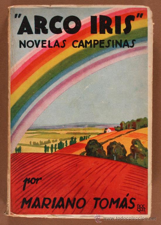 Libros antiguos: Arco Iris. Novelas Campesinas. Mariano Tom&aacute;s - Foto 1