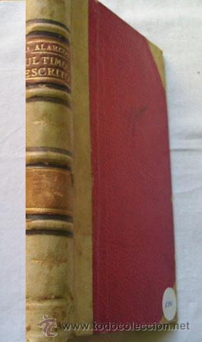 Libros antiguos: &Uacute;LTIMOS ESCRITOS. DE ALARC&Oacute;N, Pedro. 1891 - Foto 1