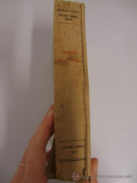 Libros antiguos: Isabel de Espa&ntilde;a. William Thomas Walsh, 1937 - Foto 2