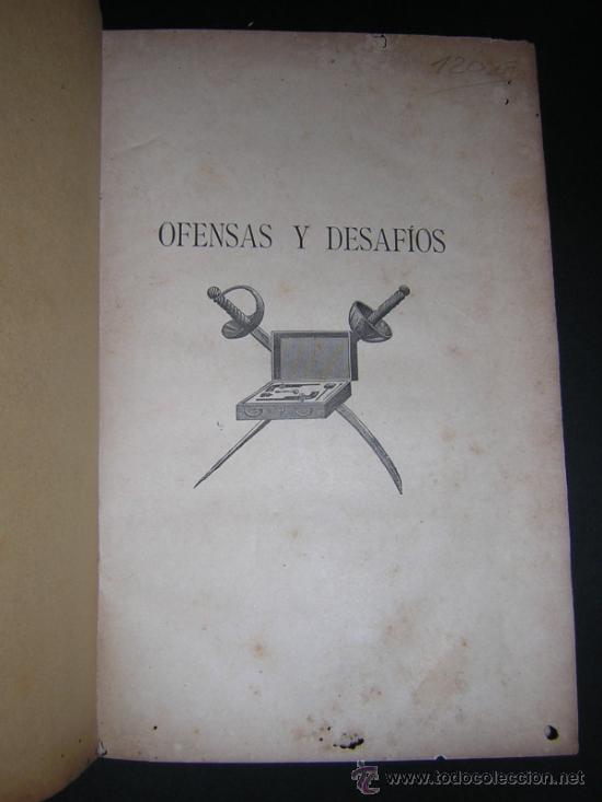 Libros antiguos: 1890 - EUSEBIO Y&Ntilde;IGUEZ - OFENSAS Y DESAFIOS - LEYES QUE RIGEN EN EL DUELO - Foto 2