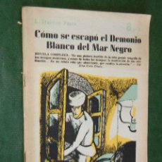 Libros antiguos: COMO SE ESCAPO EL DEMONIO BLANCO DEL MAR NEGRO, DE L.STANTON PALEN