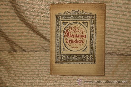 Libros antiguos: 2058- ALEMANIA ARTISTICA. JULIUS NITSCHE. EDIT CARL GERBER. S/F 1&ordf; SERIE.