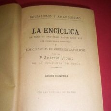 Libros antiguos: VICENT, ANTONIO - SOCIALISMO Y ANARQUISMO : LA ENCÍCLICA DE NUESTRO SANTÍSIMO PADRE LEÓN XIII...