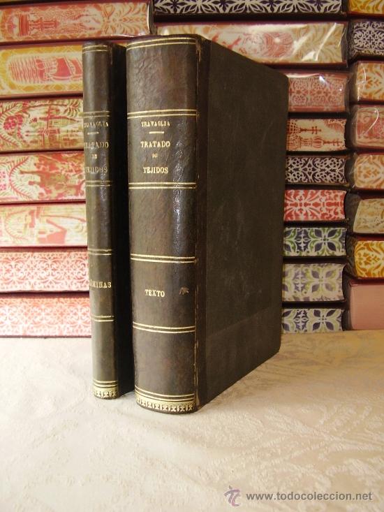 Libros antiguos: TRATADO DE TEJIDOS ( 2 Vol. ) Util a los fabricantes, directores, contramaestres y dibujantes de est