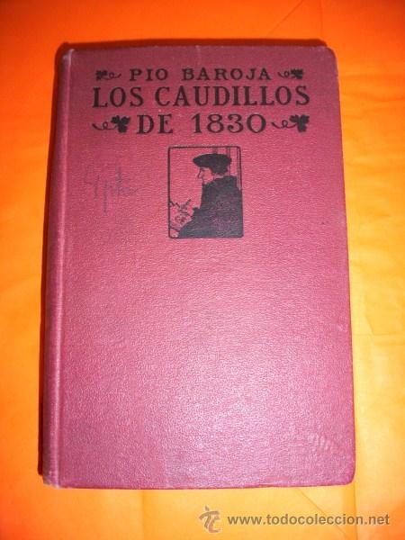 Libros antiguos: BAROJA, P&iacute;o - Los caudillos de 1830 : novela - Foto 1